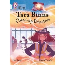 Tara Binns: Clued-up Detective (Collins Big Cat)