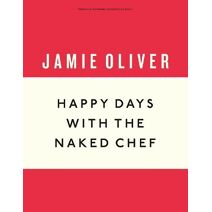 Happy Days with the Naked Chef (Anniversary Editions)