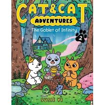 Cat & Cat Adventures: The Goblet of Infinity (Cat & Cat Adventures)