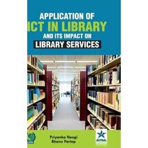 Application of ICT in Library and Its Impact on Library Services