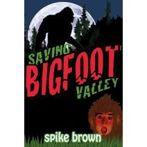 Saving Bigfoot Valley