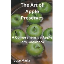 Art of Apple Preserves