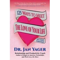 125 Ways to Meet the Love of Your Life (Second Edition)