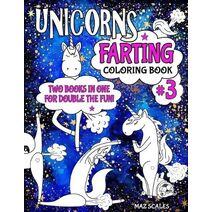 Unicorns Farting Coloring Book 3 COMBO EDITION - Books 1 and 2 Together In One Big Fartastic Book (Fartastic)