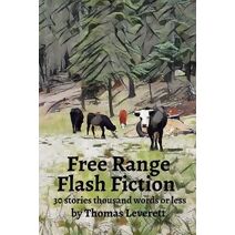 Free Range Flash Fiction