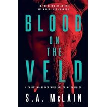 Blood on the Veld (Christian Bekker Wildlife Crime Thriller)