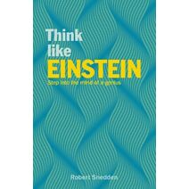 Think Like Einstein (Think Like Series)
