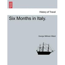 Six Months in Italy. Fifth Edition.