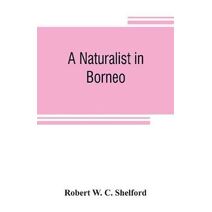 naturalist in Borneo
