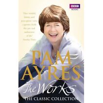 Pam Ayres - The Works: The Classic Collection