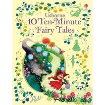 10 Ten-Minute Fairy Tales (Illustrated Story Collections)