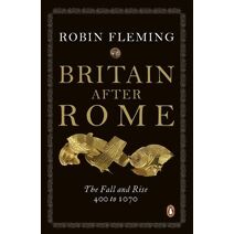 Britain After Rome (Penguin History of Britain)