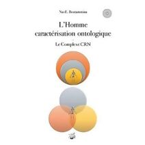 L'Homme caract�risation ontologique - Le Complexe CRN