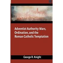 Adventist Authority Wars