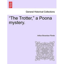 Trotter, a Poona Mystery.