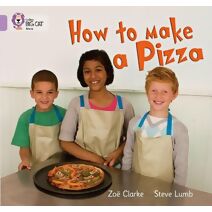 How to Make a Pizza (Collins Big Cat)