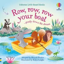 Row, row, row your boat gently down the stream (Little Board Books)