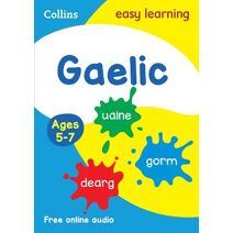 Easy Learning Gaelic Age 5-7 (Collins Easy Learning Primary Languages)