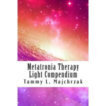 Metatronia Therapy - Light Compendium