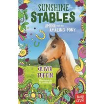 Sunshine Stables: Amina and the Amazing Pony (Sunshine Stables)