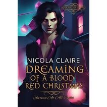 Dreaming Of A Blood Red Christmas (Kindred, Book 9) (Kindred)