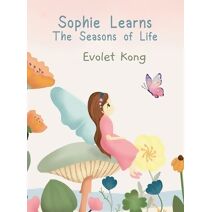 Sophie Learns the Seasons of Life