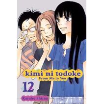 Kimi ni Todoke: From Me to You, Vol. 12 (Kimi ni Todoke: From Me To You)