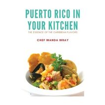 Puerto Rico in your Kitchen