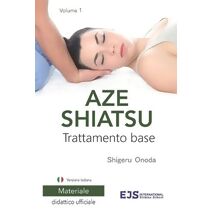 Aze Shiatsu Volume 1 (Aze Shiatsu Italiano)