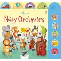Noisy Orchestra (Noisy Books)