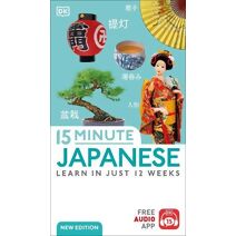 15 Minute Japanese (DK 15-Minute Language Learning)