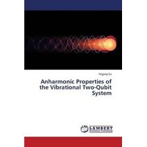 Anharmonic Properties of the Vibrational Two-Qubit System