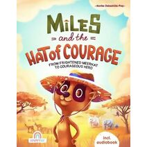 Miles and The Hat of Courage