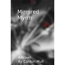 Mirrored Myrrh (Agency Tales)