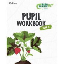 Snap Science Pupil Workbook Year 2 (Snap Science 2nd Edition)
