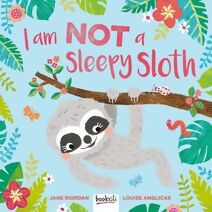 I Am Not A Sleepy Sloth!