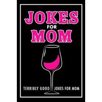 Jokes For Mom (Mothers Day Gifts)
