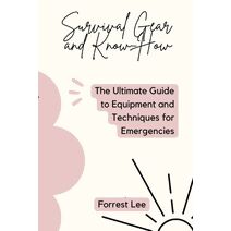Survival Gear and Know-How