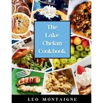 Lake Chelan Cookbook