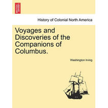 Voyages and Discoveries of the Companions of Columbus.