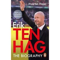 Ten Hag: The Biography