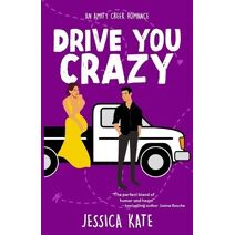 Drive You Crazy (Amity Creek Romance)