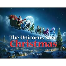 Unicorns Save Christmas (Ilicorn and Ilijana)