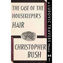 Case of the Housekeeper's Hair (Ludovic Travers Mysteries)