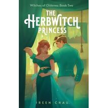 Herbwitch Princess (Witches of Olderea)