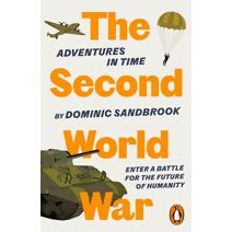 Adventures in Time: The Second World War (Adventures in Time)