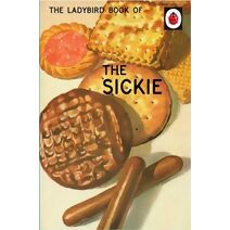 Ladybird Book of the Sickie (Ladybirds for Grown-Ups)