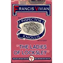 Ladies of Locksley (Inspector Knollis Mysteries)