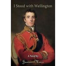 I Stood With Wellington