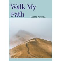 Walk My Path
